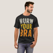 Burn Your Bra Fight the Patriarchy Feminist Woma Tシャツ (正面フル)
