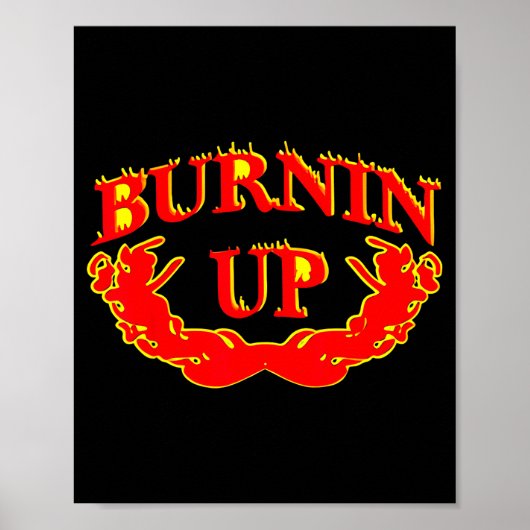 Burnin Up Flames Vintage ポスター (正面)