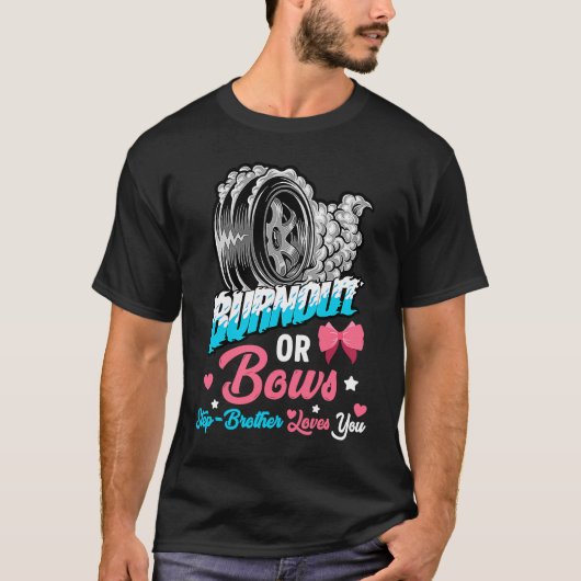 Burnout or Bows Gender Reveal Baby Announcement St Tシャツ (正面)