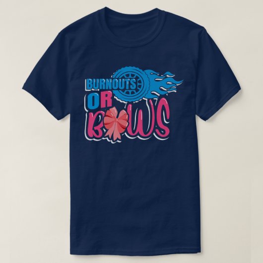 BurnoutsまたはBows性別がベビーパーティー発表 Tシャツ (デザイン正面)