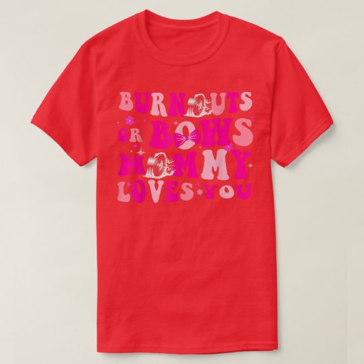 BurnoutsまたはBows性別がベビーパーティー発表 Tシャツ (デザイン正面)