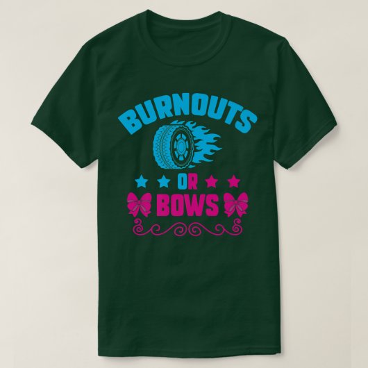BurnoutsまたはBows性別がベビーパーティー発表 Tシャツ (デザイン正面)