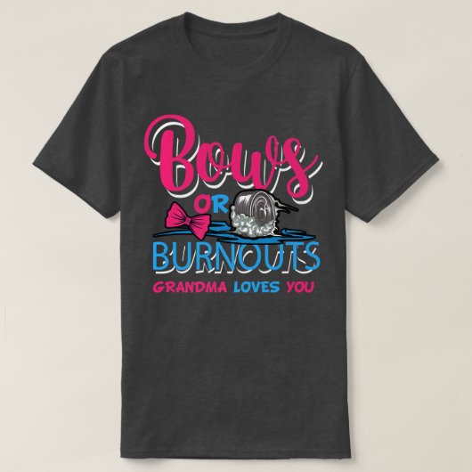 BurnoutsまたはBows性別がベビーパーティー発表 Tシャツ (デザイン正面)