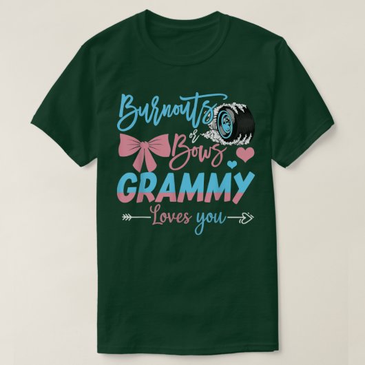 BurnoutsまたはBows Grammy Loves You Gender Reveal Tシャツ (デザイン正面)