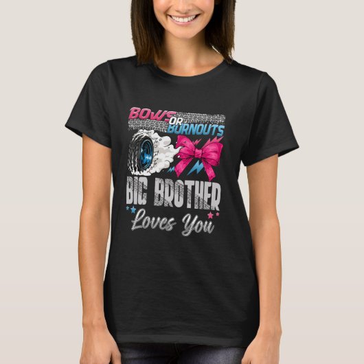 Burnouts or Bows Big Brother Loves You Gender Reve Tシャツ (正面)