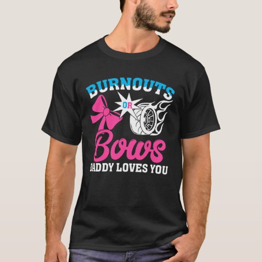Burnouts or Bows Gender Reveal Party Announcement Tシャツ (正面)