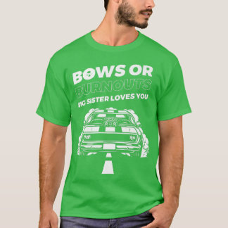 Burnouts Or Bows Gender Reveal Party Tシャツ