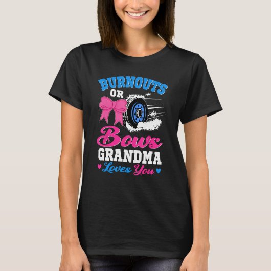 Burnouts or Bows Grandma Loves You Gender Reveal Tシャツ (正面)