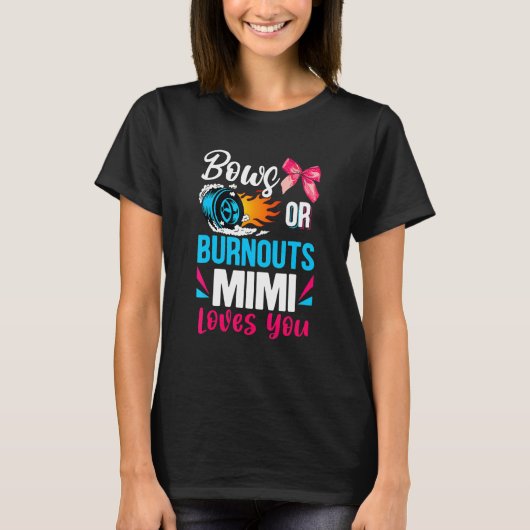 Burnouts Or Bows Mimi Loves You Gender Reveal Part Tシャツ (正面)