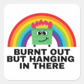 Burnt Out but Hanging in There Square Sticker Shee スクエアシール (正面)