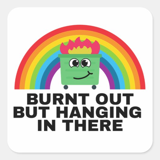 Burnt Out but Hanging in There Square Sticker Shee スクエアシール (正面)