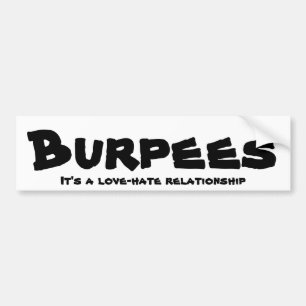 Burpeesの愛または憎悪の人間関係 バンパーステッカー