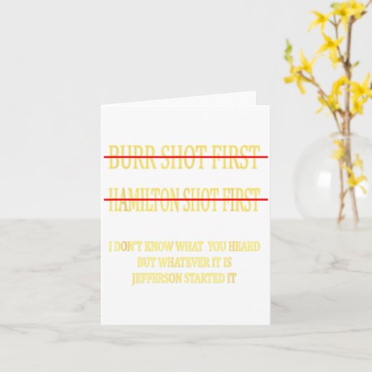 Burr Shot First Hamilton Shot First Funny  カード (黄色い花)