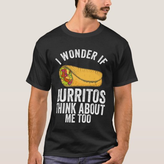Burrito  Mexican Food for A Burrito Themed Party Tシャツ (正面)