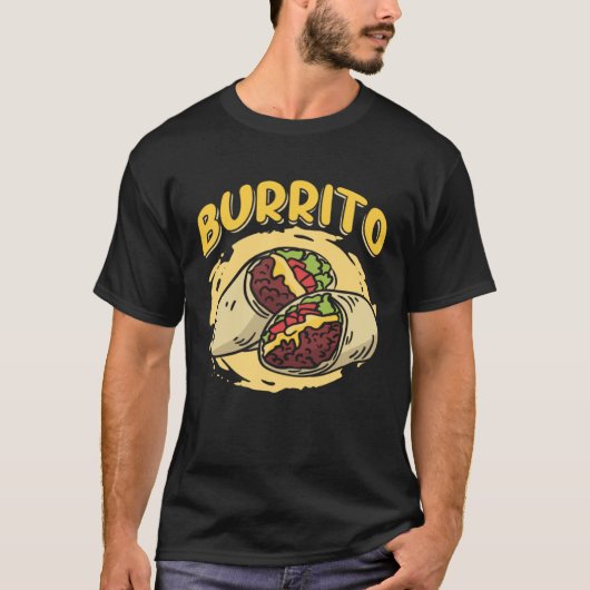 Burrito Taco Taquito Mexican Food for Chicano Chef Tシャツ (正面)