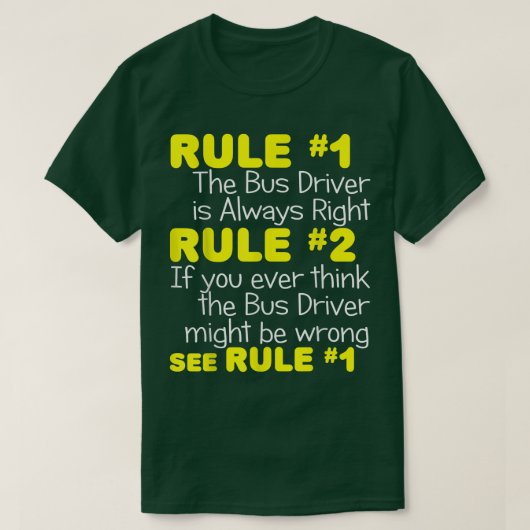 Bus Driver Always RightFunny School City Transit G Tシャツ (デザイン正面)