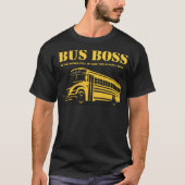 Bus Driver Boss Back to School funny Gifts for Bus Tシャツ (正面)