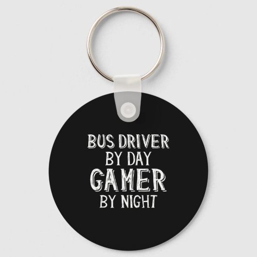 Bus Driver By Day Gamer By Night Funny Gift For Bu キーホルダー (正面)