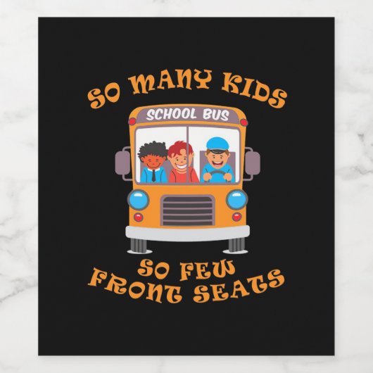 Bus Driver So Many Kids So Few Front Seats ワインラベル (シングルラベル)