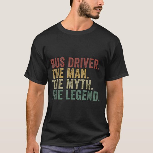 Bus Driver The Man The Myth The Legend Funny Trans Tシャツ (正面)