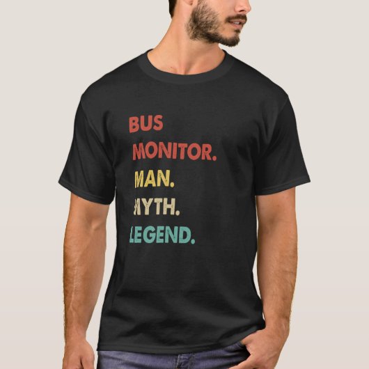 Bus Monitor Man Myth Legend 1 Tシャツ (正面)
