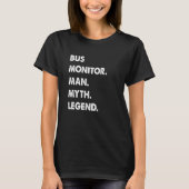 Bus Monitor Man Myth Legend Tシャツ (正面)