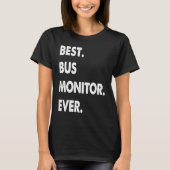 Bus Monitor Profession Best Bus Monitor Ever Tシャツ (正面)