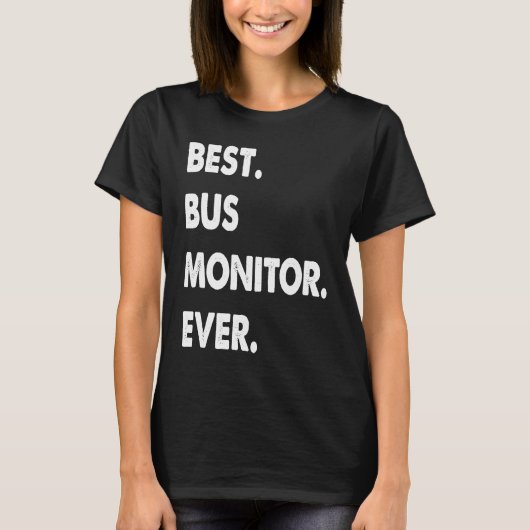 Bus Monitor Profession Best Bus Monitor Ever Tシャツ (正面)