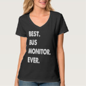 Bus Monitor Profession Best Bus Monitor Ever Tシャツ (正面)