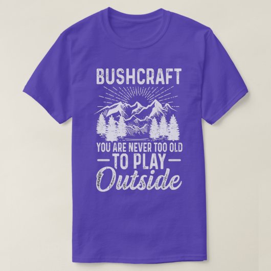 Bushcraftあなたが外に出るには遊年を過ぎない3 Tシャツ (デザイン正面)