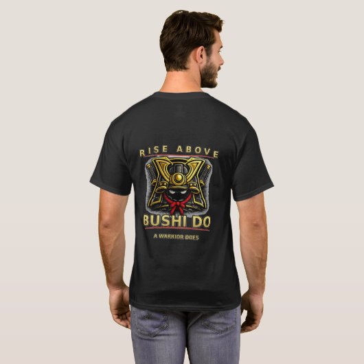 Bushi Do Rise Above Tシャツ 説明: (裏面フル)