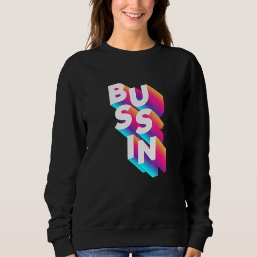 Bussin – ウイルスミームスラング関連可能 スウェットシャツ (正面)