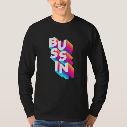 Bussin – ウイルスミームスラング関連可能 tシャツ (正面)