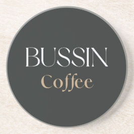 Bussin Coffee, Trendy Funny Coffee Lover Gift  コースター