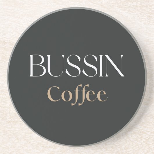 Bussin Coffee, Trendy Funny Coffee Lover Gift  コースター (正面)