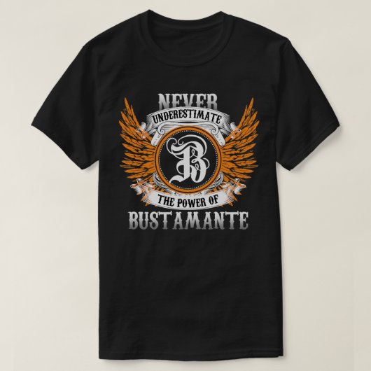 Bustamante Name Shirt Never Prime The Powe Tシャツ (デザイン正面)