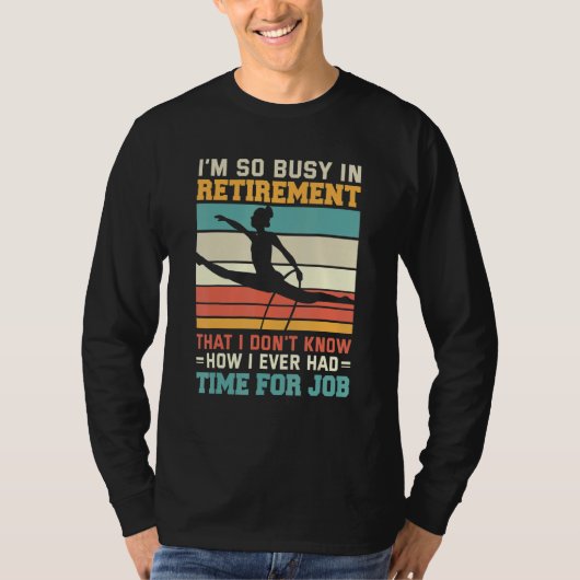 Busy In Retirement U2013 Retired Aerialist Lyra Ho Tシャツ (正面)