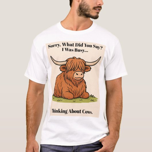 Busy Thinking About Cows – ハイランドキャトル1 Tシャツ (正面)