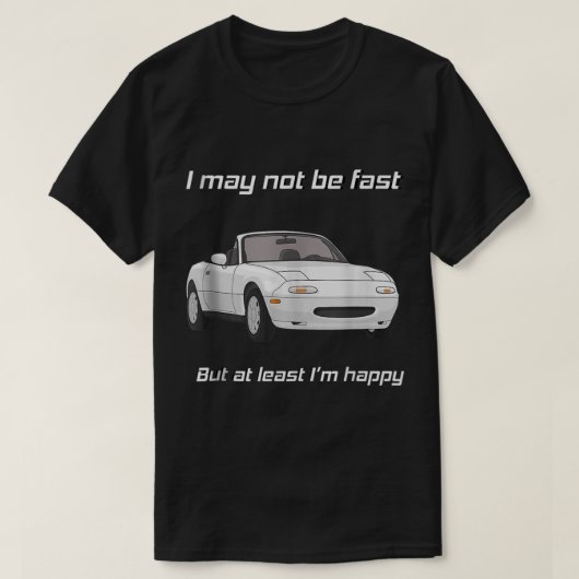 But at least Im happy Happy Miata Tank Top27 Tシャツ (デザイン正面)