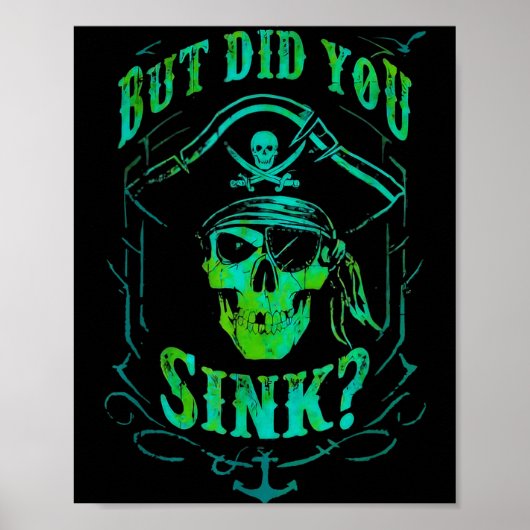But Did We Sink Funny Rate Skull Nautical Tee  ポスター (正面)