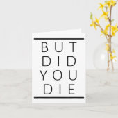 But Did You Die Funny Sarcastic Fitness Motivation カード (黄色い花)