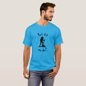 But Did You Die Hiking t-shirt Tシャツ (正面フル)