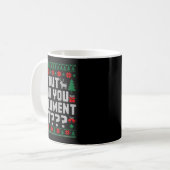 But Did You Doent It Funny Office Christmas Ugly  コーヒーマグカップ (正面左)