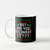 But Did You Doent It Funny Office Christmas Ugly  コーヒーマグカップ (左)