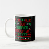 But Did You Doent It Funny Office Christmas Ugly S コーヒーマグカップ (左)