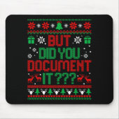 But Did You Doent It Funny Office Christmas Ugly S マウスパッド (正面)