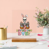 But Did You Dye Skeleton Eggs Funny Easter Men Wom アクリルサイン (ウェディング)