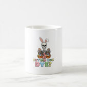 But Did You Dye Skeleton Eggs Funny Easter Men Wom コーヒーマグカップ (中央)