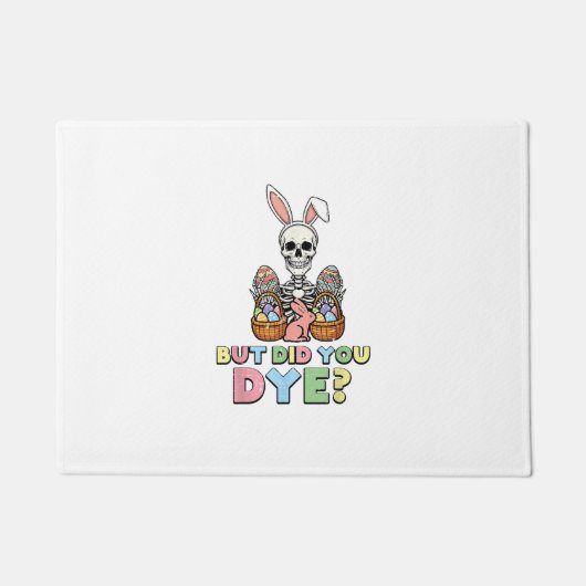 But Did You Dye Skeleton Eggs Funny Easter Men Wom ドアマット (正面)