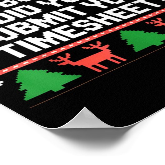 But Did You Submit Your Timesheet Funny Ugly Chris ポスター (角)